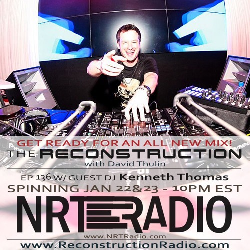Episode 136 (feat. Guest DJ Kenneth Thomas) - The Reconstruction with David Thulin