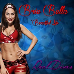 Brie Bella Beautiful Life