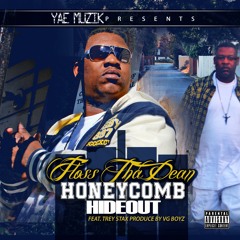 Floss Tha Dean "Honeycomb Hideout "feat Trey Stax  (Clean)