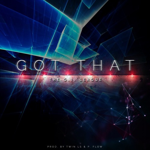 Got That (prod. by T.W.I.N.L.S, P. Flow & Flite 44)