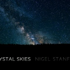 Crystal Skies 4k - Nigel Stanford.m4a