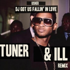 DJ Got Us Fallin' In Love - (Tuner & ILL Remix)