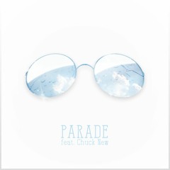 Parade (feat. Chuck New)