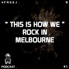 How We Rock In MELBOURNE (Discontinued Podcast)