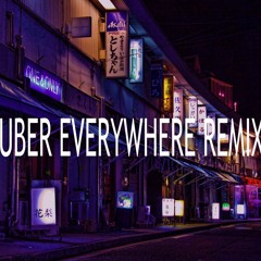 ElijahOVO - Uber Everywhere Remix