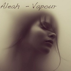 Aleah – Vapour (Mirco Niemeier Edit) Music