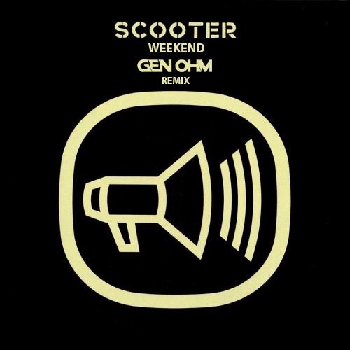 Stream Scooter - Weekend (Gen-Ohm Remix)[FREE DOWNLOAD] by Gen-Ohm | Listen  online for free on SoundCloud