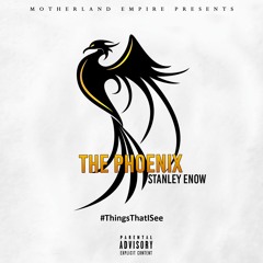 Stanley Enow - The Phoenix (#Freeflow)prod by ThaGodSolis