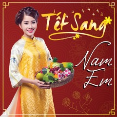 Tết Sang - Nam Em