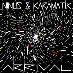 Ninus & Karamatik - Arrival