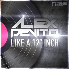 Alex De Vito - Like A 12 Inch (Main Edit) TEASER