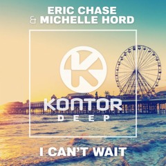 Eric Chase feat. Michelle Hord - I Can't Wait (Radio Edit)