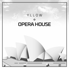 YLLOW - Opera House (Original Mix)