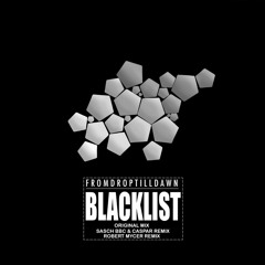 FromDropTillDawn - Blacklist (Sasch BBC & Caspar Remix)