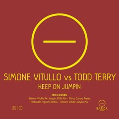Simone Vitullo Vs Todd Terry - Keep On Jumpin (Mirco Caruso Remix) [Basica Recordings]