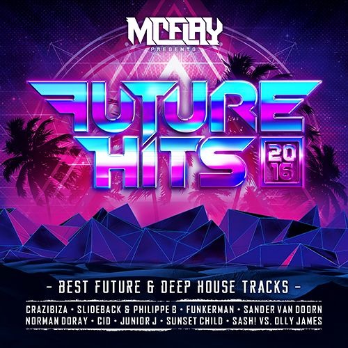 McFlay presents. Future Hits 2016