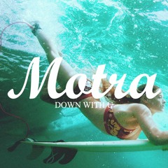 Motra - Down With U - FREE DOWNLOAD
