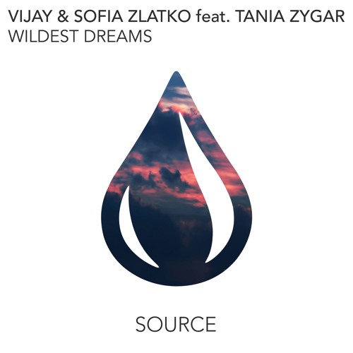 Vijay & Sofia Zlatko, Feat Tania Zygar - Wildest Dreams