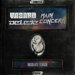 Vazard & Delete vs Main Concern - Absolute Terror