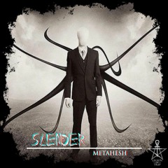 METAHESH - SLENDER [ EXCLUSIVE LEGION OF TRAP ]
