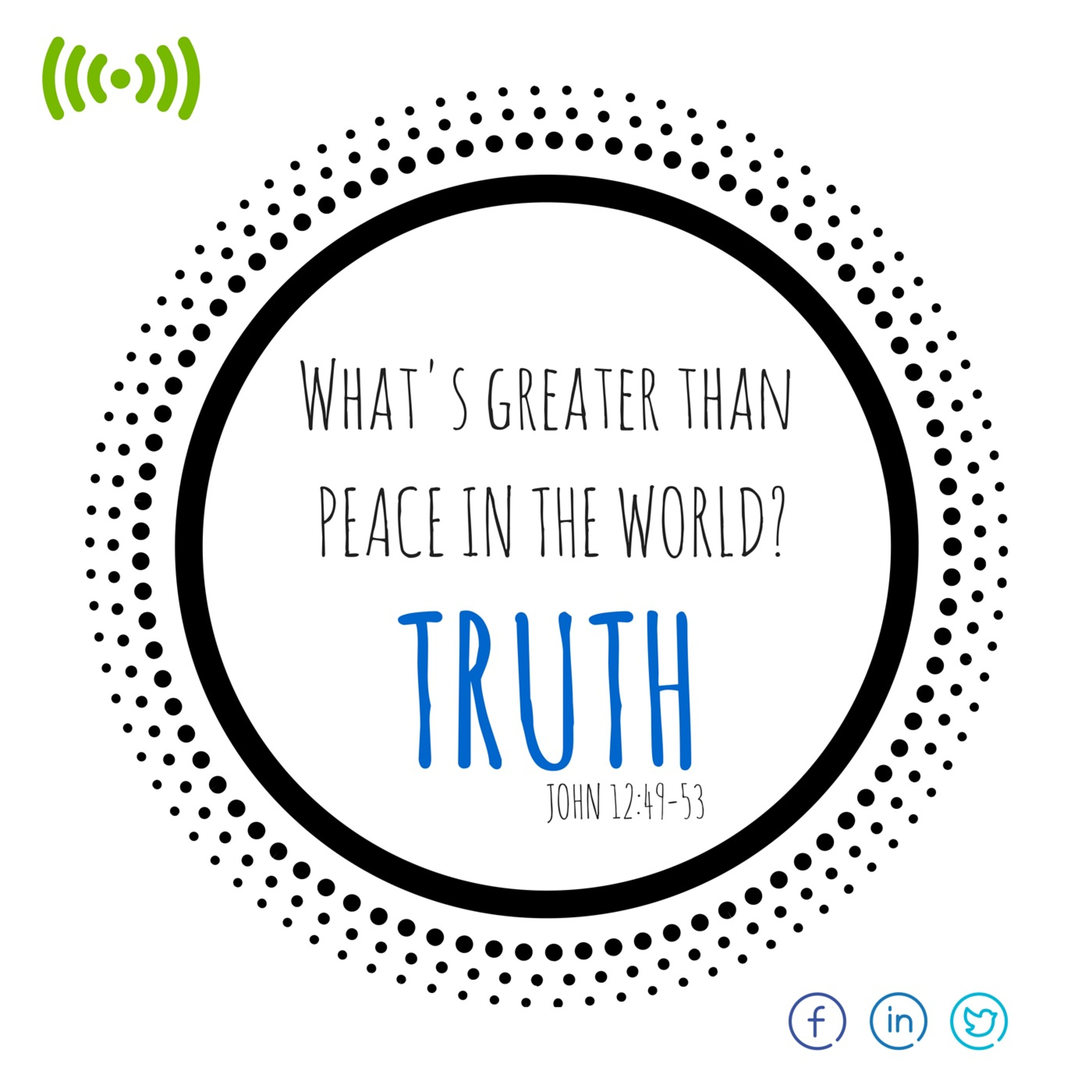What's greater  than peace in the world?