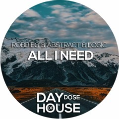 RobbieG & Abstract & Logic - All I Need