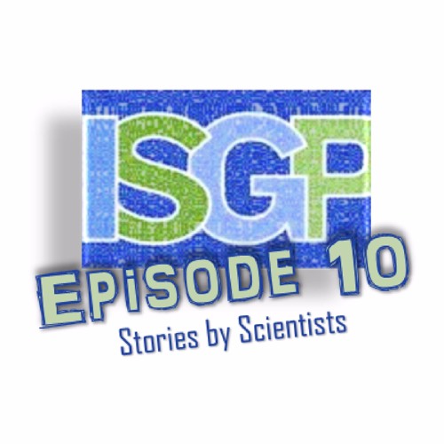 Ep. 10: Stories by Scientists