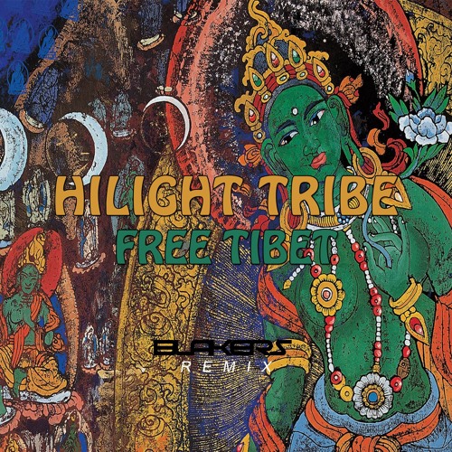 Stream Hilight Tribe - Free Tibet (Blakers Remix) by Blakers Official |  Listen online for free on SoundCloud
