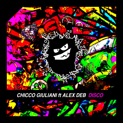 CHICCO GIULIANI ft ALEX DEB - Disco (prem. by WE RAVE YOU) [OUT NOW]