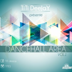 TiTi Dj DanCeHaLL AreA VoL 1