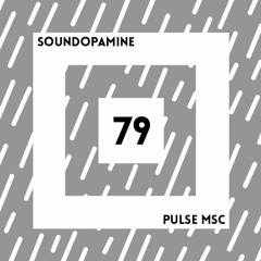 79ème Pulsation - SOUNDOPAMINE