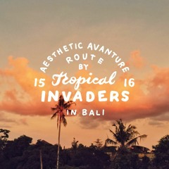 Tropical Invaders (Bali Edition)