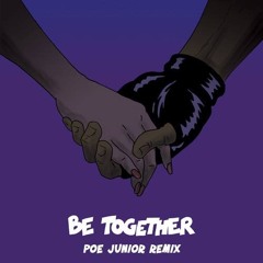 Major Lazer - Be Together feat. Wild Belle (Poe Junior Remix)