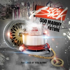 550 Madoff ft. Future - 80s Back (Prod. By Will A Fool)