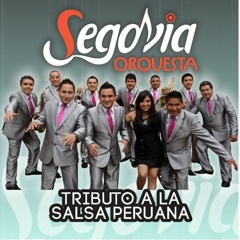 TRIBUTO A LA SALSA PERUANA - SEGOVIA ORQUESTA