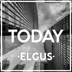 Elgus - Today