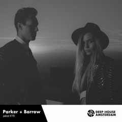 Parker + Barrow - DHA Mixtape #190