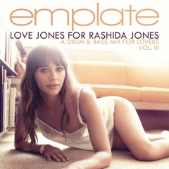 Love Jones For Rashida Jones - A Drum & Bass Mix For Lovers Vol. III