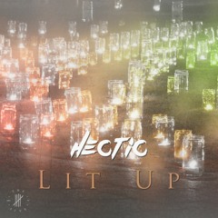 Hectic - Lit Up