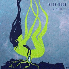 [OUTTA020] High Dude Feat. Lck - A Seed