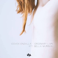 Covex & Enzalla - Ordinary Lies (ft. Bella Musser)