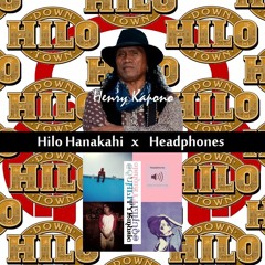 Hilo Hanakahi  x  Headphones