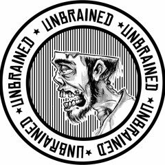Unbrained - Bitch Call