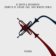 Dj Sniper & Greendoxyn - Trumpets Of Jericho (Dave Wincent Remix)