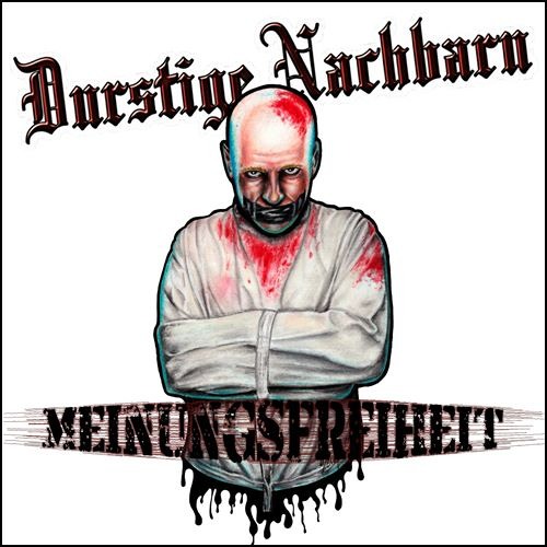 Durstige Nachbarn - Meinungsfreiheit