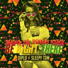 Diplo & Sleepytom - Be Right There (Panama Jak '1986' Remix)