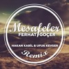 ferhat-gocer-mesafeler-hakan-kabil-ufuk-kevser-remix-preview-hakankabil