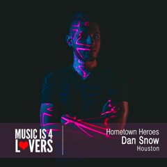 Hometown Heroes: Dan Snow from Houston [Musicis4Lovers.com]