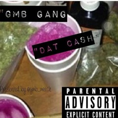 Dat Cash - Elcapo Gmbmeech Gmbflex