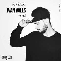 Binary Code Podcast 041 Mixed By Ivan Valls